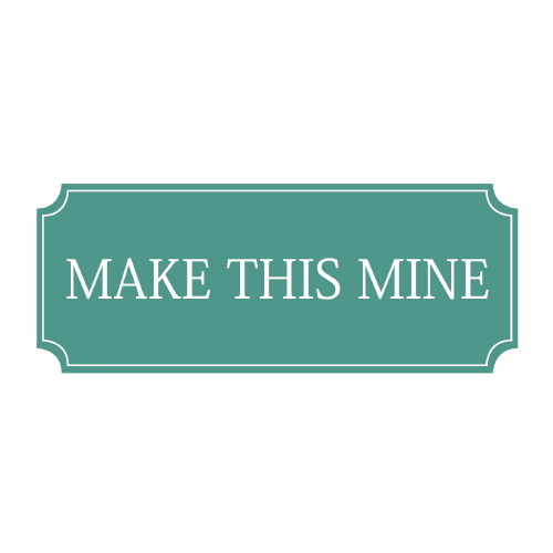 Make This Mine