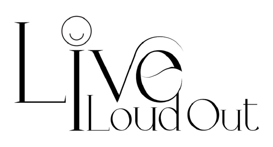 Live Loud Out
