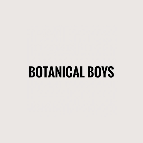 Botanical Boys